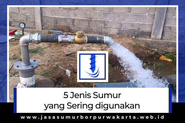 5-jenis-sumur-yang-banyak-digunakan
